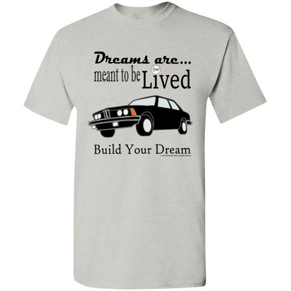 Dreams are Meant to be Lived- Black BMW e21 on Sport Grey T-Shirt